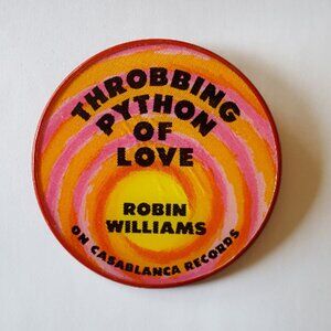 ROBIN WILLIAMS Button Pinback Flicker Lenticular RARE Throbbing Python Of Love